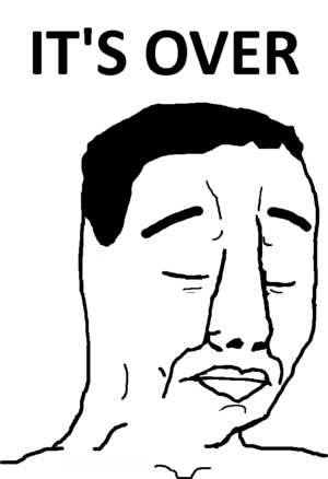 Its over chudjak.png